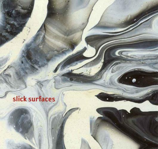 slick surfaces