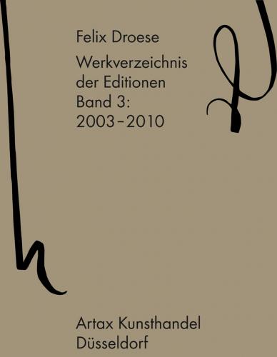 Werkverzeichnis der Editionen - Band 3:  2003 - 2010